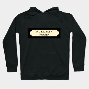 pullman porter Hoodie